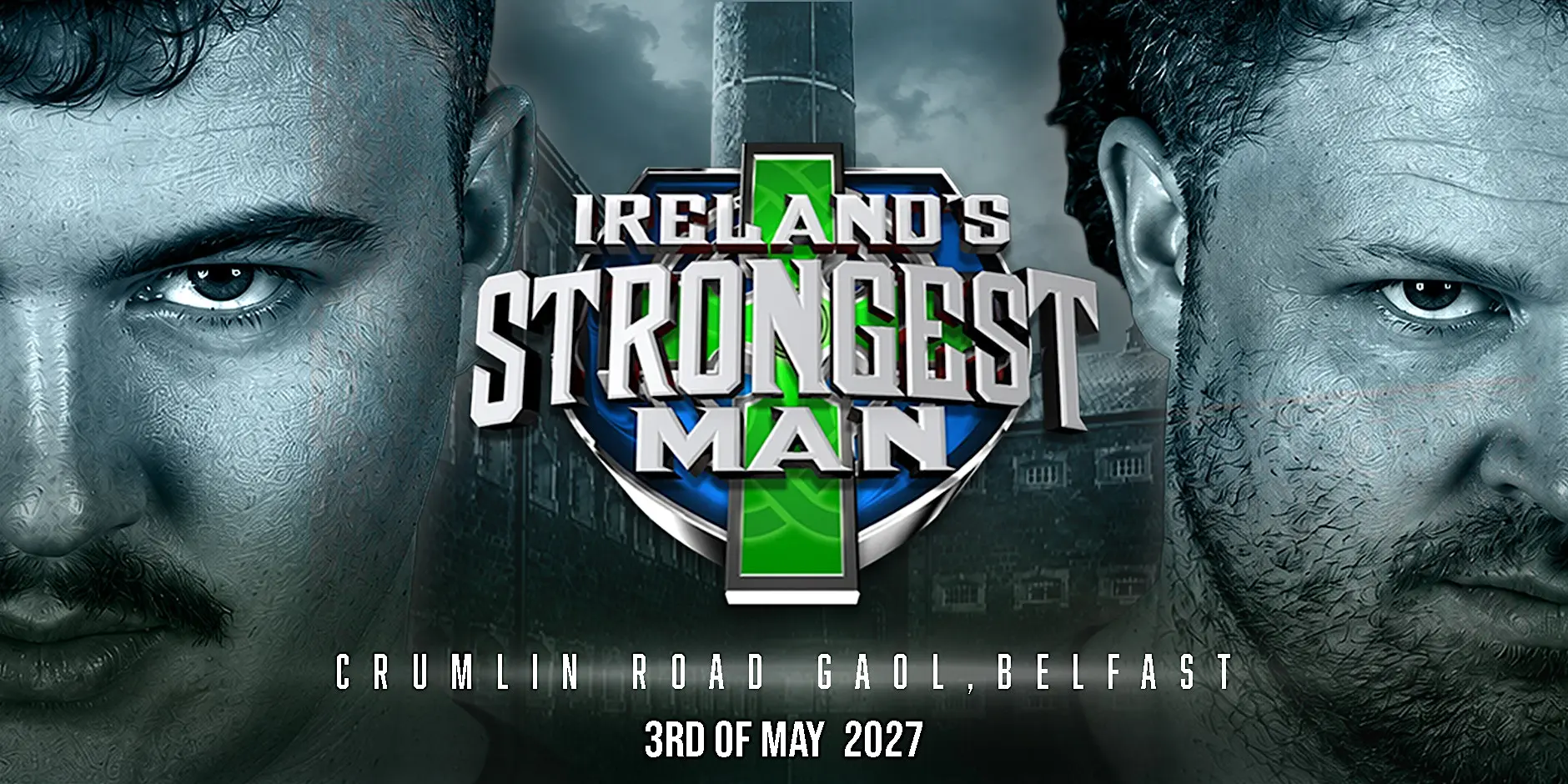 Ireland's Strongest Man 2027 at Crumlin Road Gaol, Belfast